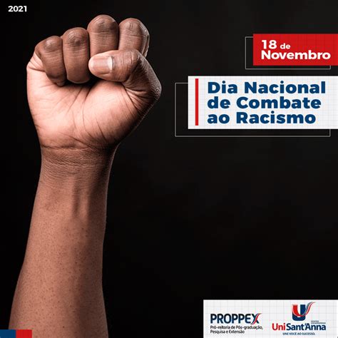 18 De Novembro Dia Nacional De Combate Ao Racismo Unisantanna