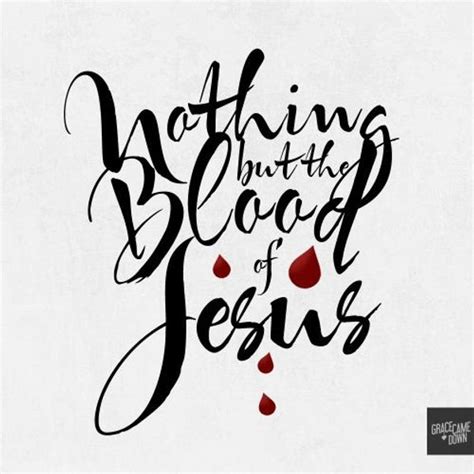 The Mighty Power Of The Blood Of Jesus
