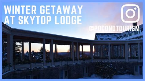 Winter Getaway At Skytop Lodge In The Poconos Youtube