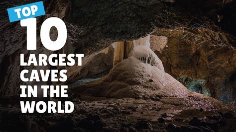 10 Largest Caves In The World Deepest And Longest Caves Daily