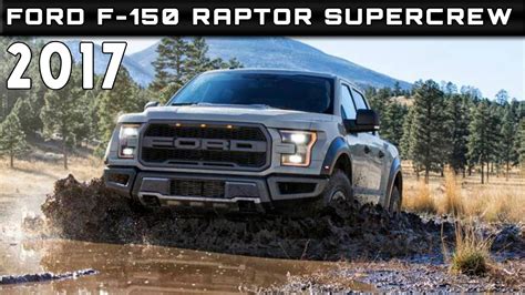 2017 Ford F 150 Raptor Supercrew Review Rendered Price Specs Release
