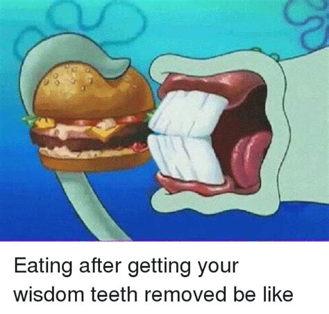 25 Wisdom Teeth Memes That Are Too Funny For Words Spongebob Wisdom Teeth