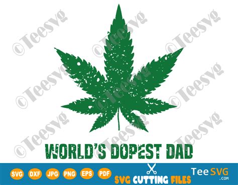 Worlds Dopest Dad Weed Svg Funny Fathers Day Carnabis Png