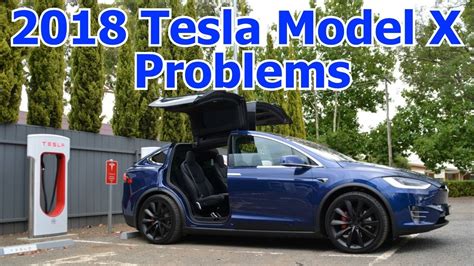 2018 Tesla Model X Problems And Common Complaints From Buyers Owners Youtube