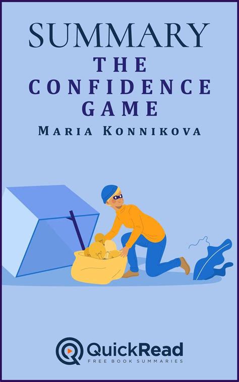 Summary Of “the Confidence Game” By Maria Konnikova By Quick Read Ebook