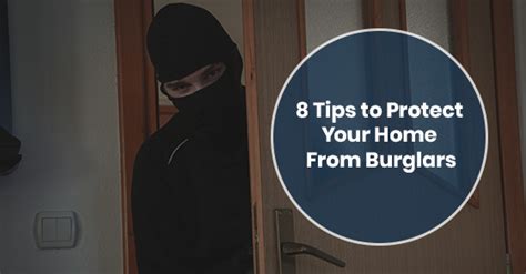 8 Tips To Protect Your Home From Burglars Canadian Security Professionals