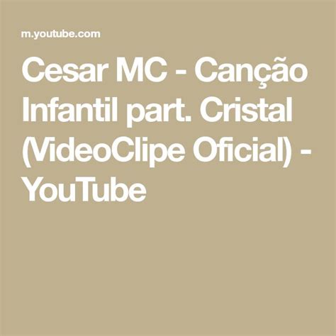 Cesar MC Canção Infantil part Cristal VideoClipe Oficial YouTube