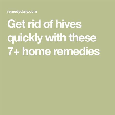 Get Rid Of Hives Quickly With These 7 Home Remedies In 2020 Remedies