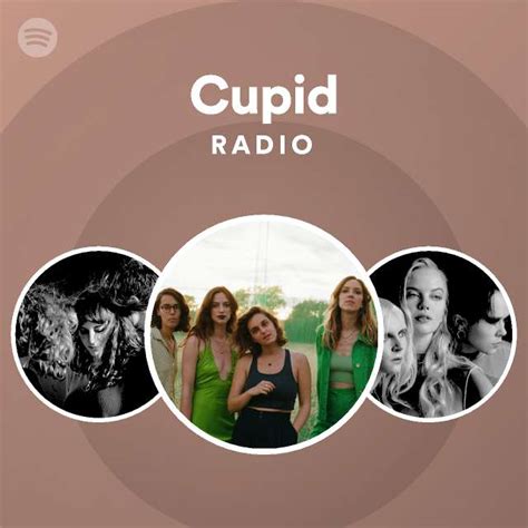 cupid radio playlist by spotify spotify