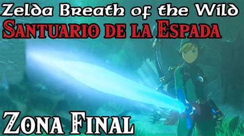 Zelda Breath Of The Wild Dlc Santuario De La Espada Zona Final Youtube