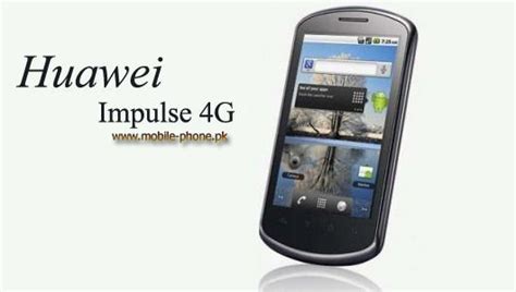 Huawei Impulse 4g Mobile Pictures Mobile Phonepk