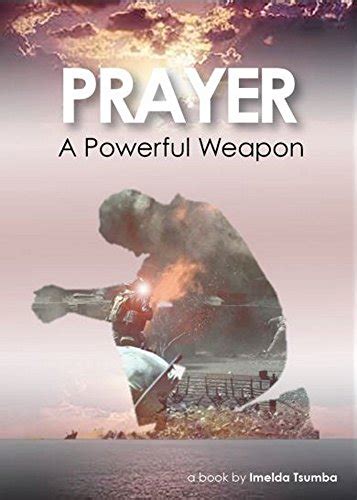 Prayer A Powerful Weapon Ebook Tsumba Imelda Zengeni Rutendo