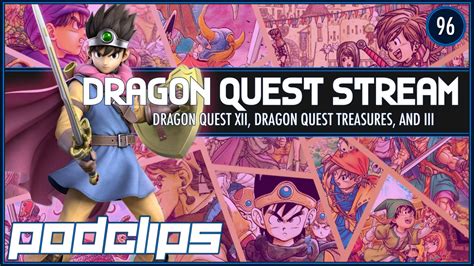 Dragon Quest 35th Anniversary Stream Impressions And Reactions Podclips The Boss Rush Network