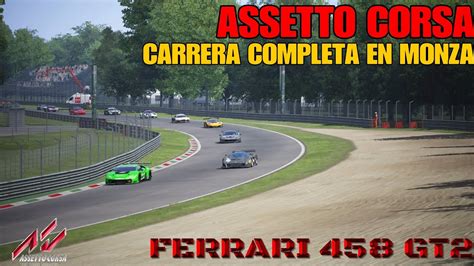 Assetto Corsa Carrera Completa En Monza Con Ferrari 458 GT2 Vamos