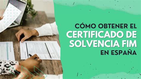 C Mo Obtener El Certificado De Solvencia Fim Espa A Youtube