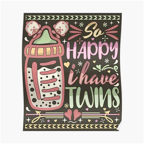 so happy i have twins mother of twins sister of twin sister poster by cheekik redbubble