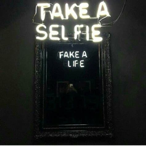 take a selfie fake a life mirror neon signs neon quotes fake life