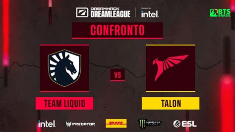 Pt Br Team Liquid Vs Talon Dreamleague S Jogo Youtube