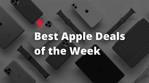 Best Apple Deals Of The Week Save Up To 449 On Apple Gear This