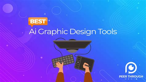 Best Ai Graphic Design Tools Peer Through Media