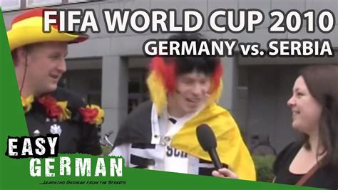 Fifa World Cup 2010: Germany vs. Serbia | Easy German 14 - YouTube