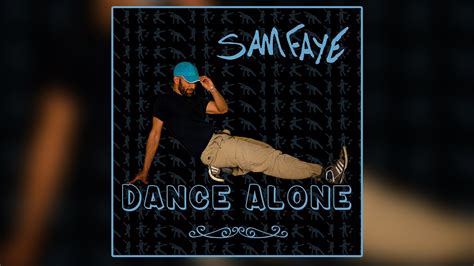 Sam Faye Dance Alone Lyrics Video YouTube