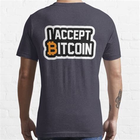 I Accept Bitcoins T Shirt For Sale By Tw0un1c0rn5 Redbubble Bitcoin T Shirts Bitcoin