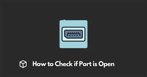 How To Check If Port Is Open Programming Cube