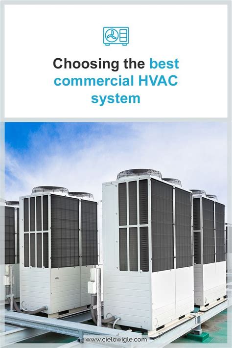 Chose The Best Commercial Hvac System Cooling System Heating And