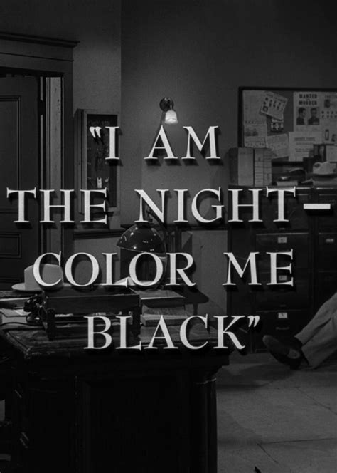 Image Gallery For The Twilight Zone I Am The Night Color Me Black