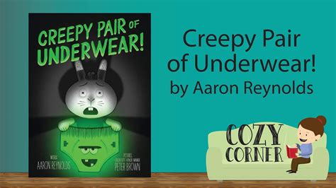 📚childrens Book Read Aloud Creepy Pair Of Underwear By Aaron Reynolds