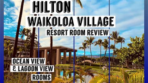 Resort Review Hawaii Hilton Waikoloa Village Resort And Spa Youtube