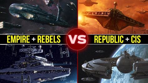 Empire And Rebels Vs Republic And Cis Who Would Win Star Wars