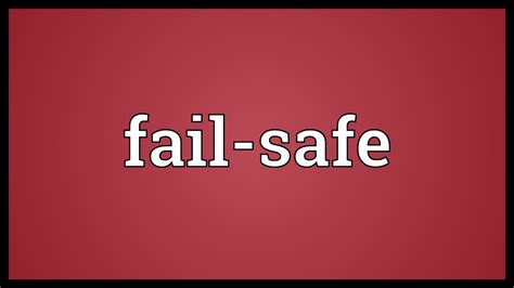 Fail Safe Meaning Youtube