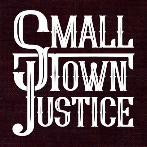 Small Town Justice