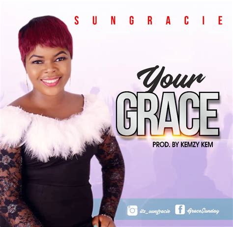 Sungracie Releases New Single Your Grace Prod By Kemzy Premium9ja