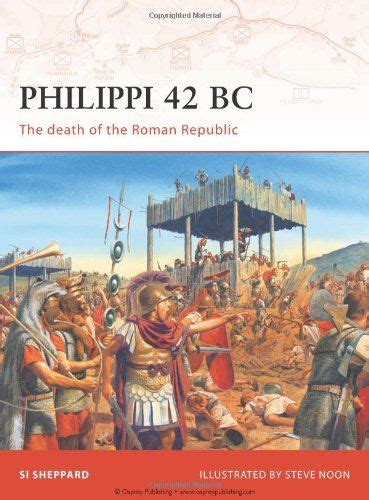 The Battle Of Philippi 42 Bce Battle Of Alesia Battle Of Philippi