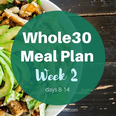 Easy Whole30 Meal Plan Week 2 Wholesome Ish Life