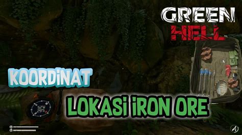 Green Hell Indonesia Kordinat Lokasi Farming Iron Ore Youtube