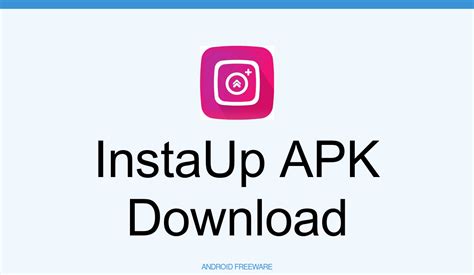 Instaup Apk Apk Download For Android Androidfreeware