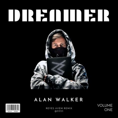 Stream Alan Walker Dreamer Reyes Avem Remix By Reyes Avem Listen