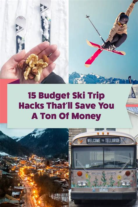 15 Budget Ski Trip Hacks Thatll Save You A Ton Of Money Ski Trip