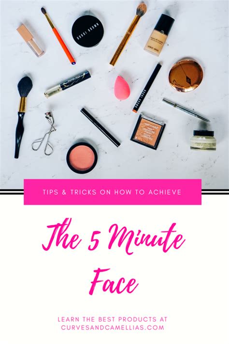 The Five Minute Face Tips And Tricks For A Quick And Easy Morning