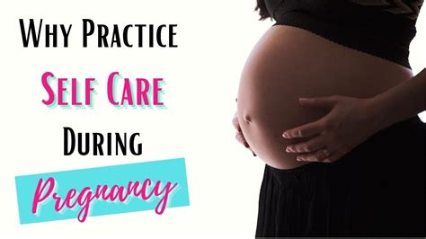 Why Practice Self Care During Pregnancy Youtube
