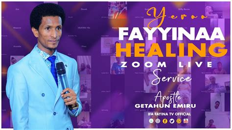 Yeroo Fayyinaa Healing Time Zoom Live Service With Apostle Getahun