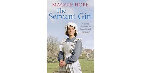 The Servant Girl By Maggie Hope