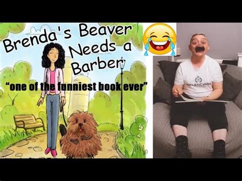 Brenda S Beaver Needs A Barber Youtube