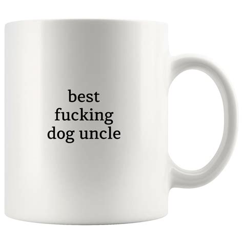 Best Fucking Dog Uncle Mug Dog Uncle T Dog Uncle Mug Etsy