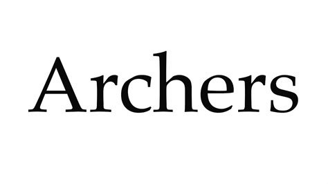 How To Pronounce Archers Youtube
