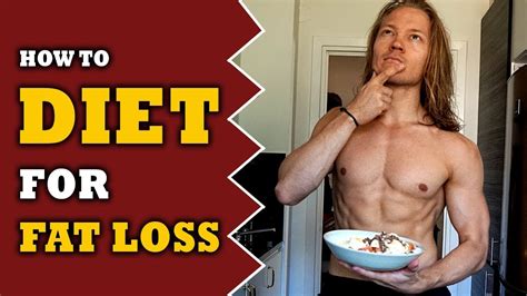 How To Diet For Fat Loss The 3 Best Strategies For Getting Ripped